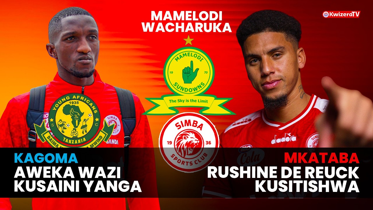SPORTS CORNER: MAMELODI KUSITISHA MKATA WA RUSHINE SIMBA, KAGOMA KUSAINI YANGA | 09.03.2026