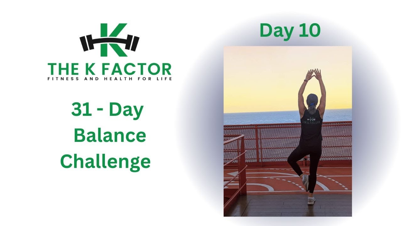 31 Day K Factor Balance Challenge | Day 10