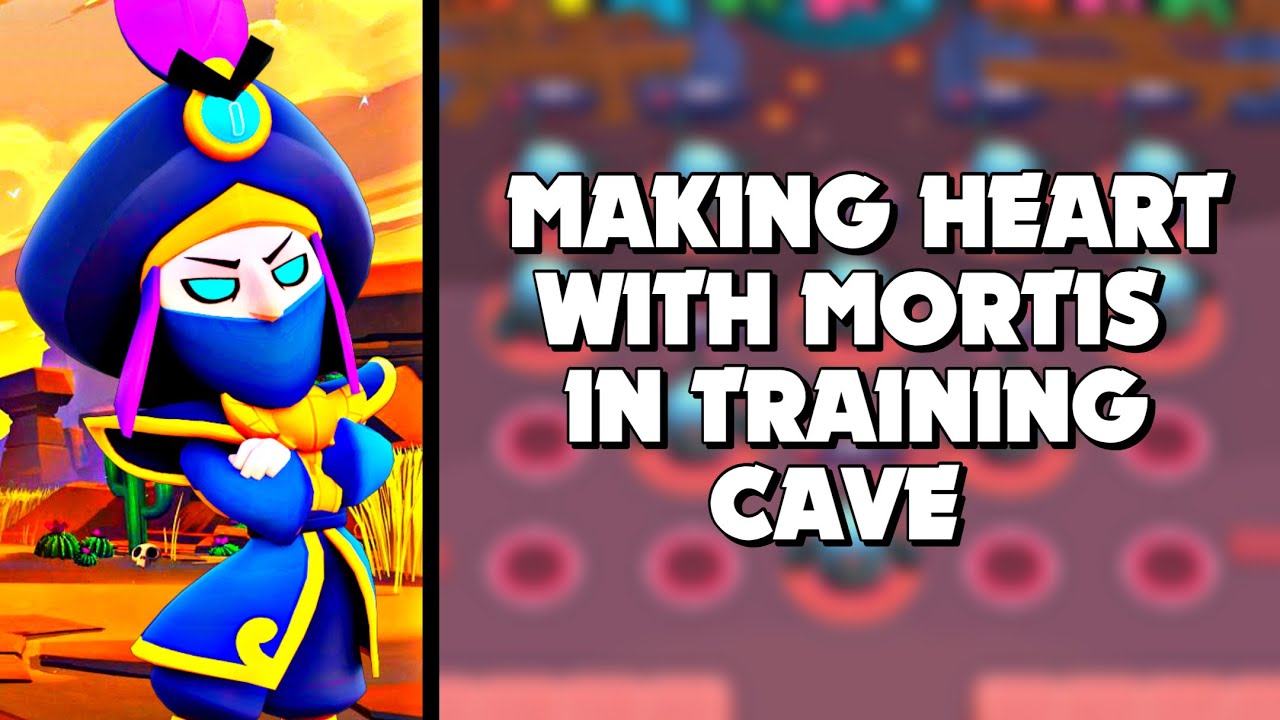 MAKING HEART WITH MORTIS IN TRAINING CAVE