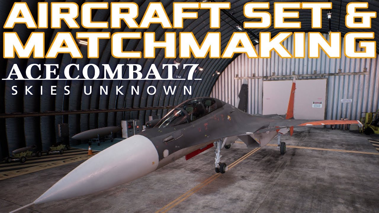 Tips to Improve on Ace Combat 7's Multiplayer: Aircraft Set and Matchmaking