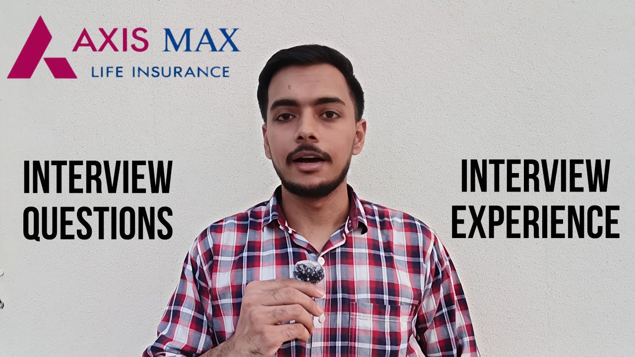 Axis Max Life Insurance Interview Experience | Interview Questions 