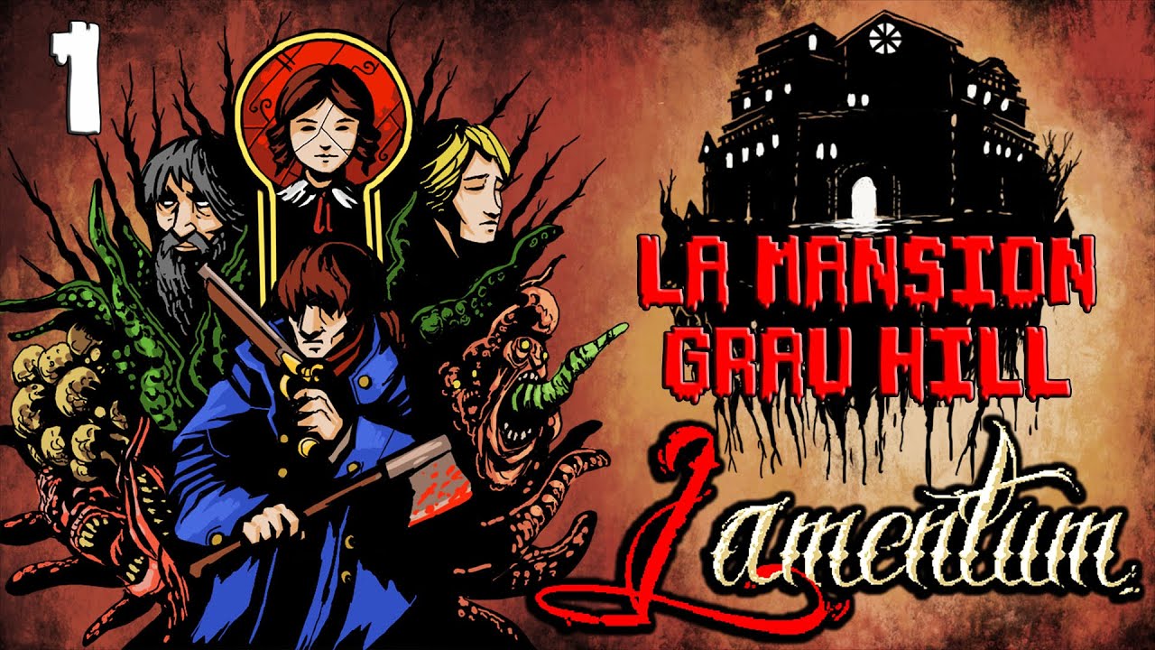 LAMENTUM # 1 LA MANSI&Oacute;N GRAU HILL (Survival Horror Made in Spain) Gameplay Espa&ntilde;ol