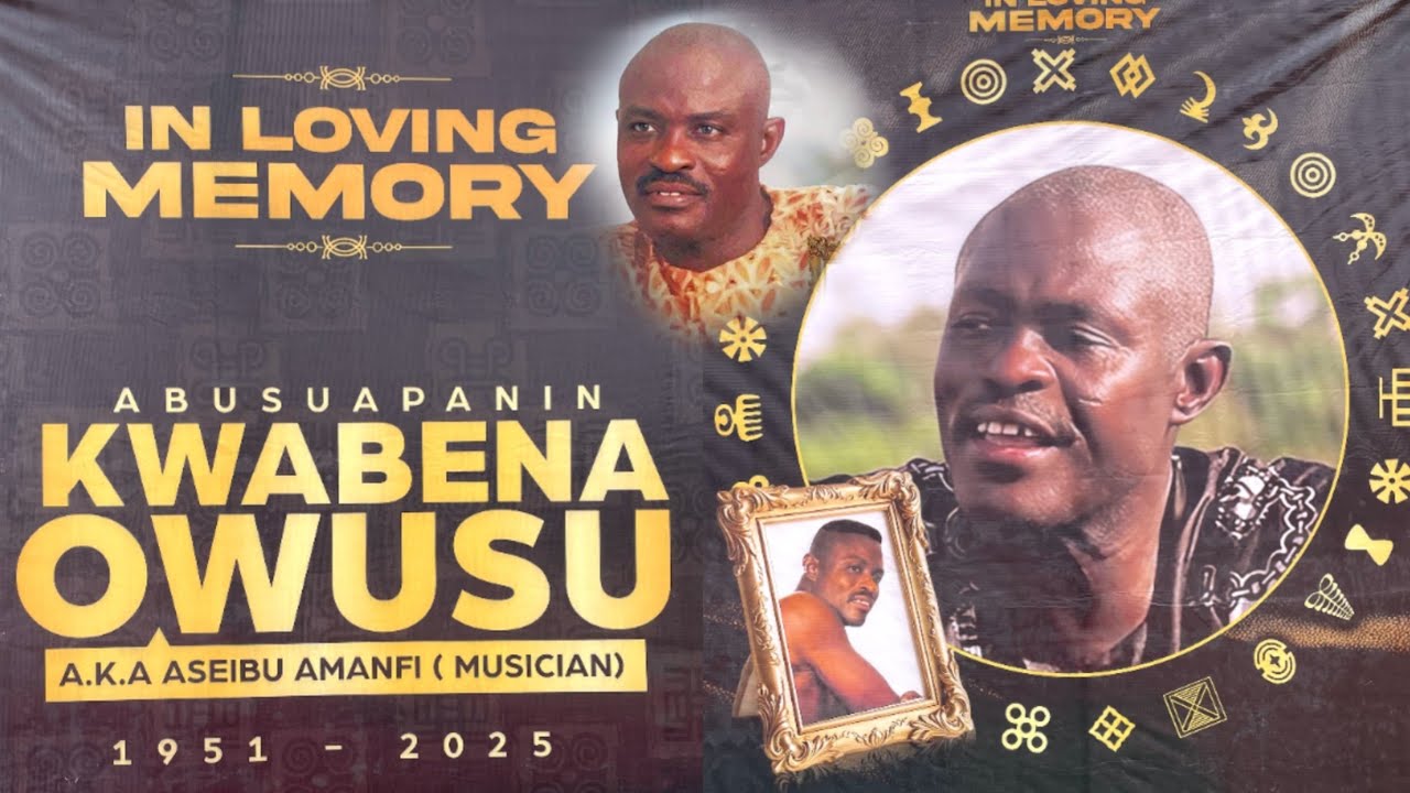 High-Life Musician ASEIBU AMANFI'S One Week Observation,Nana Tabi,Nana Kaakyire Kwame &Others Mourns