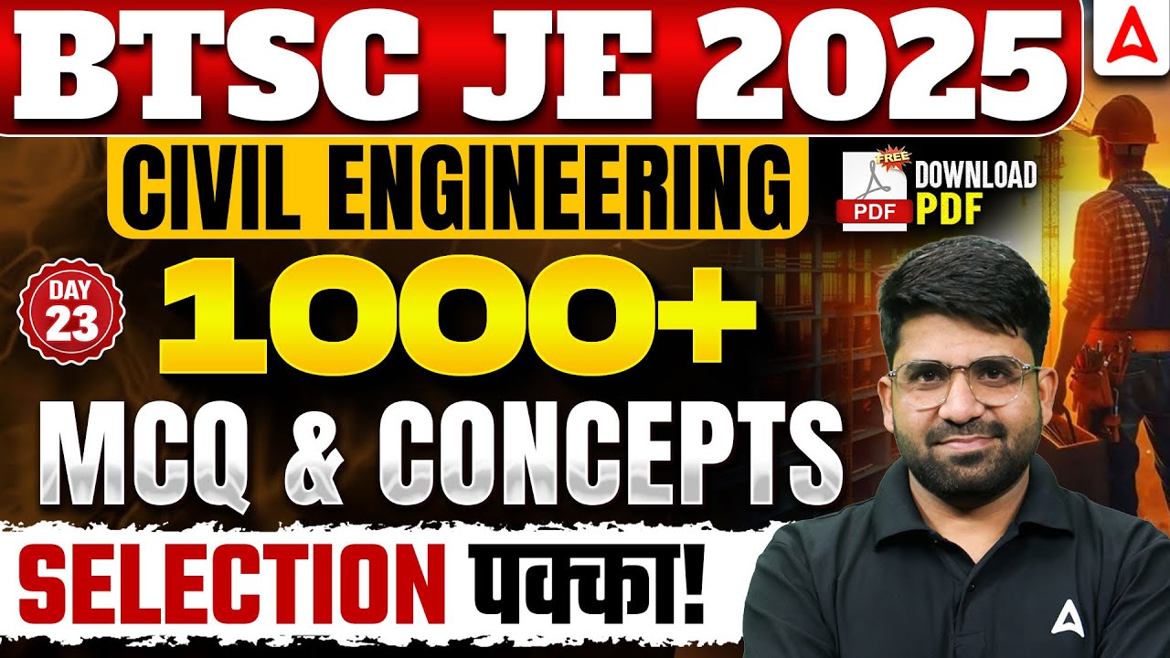 BTSC JE 2025 Civil Engineering 🚀 | 1000+ MCQs & Concepts #23 | Sure Shot Selection