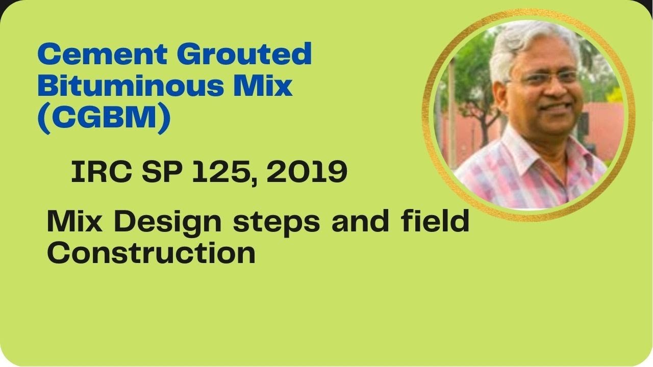 Cement Grouted Bituminous Macadam (CGBM) for wearing course, Mix design and construction.