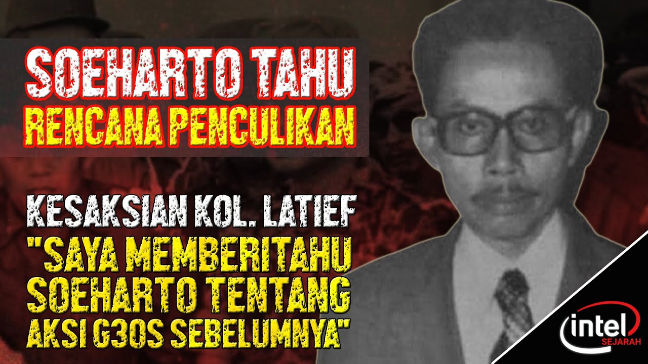 Kesaksian Kol. A. Latief : &ldquo;Soeharto Tahu Rencana Penculikan Para Jenderal&rdquo;