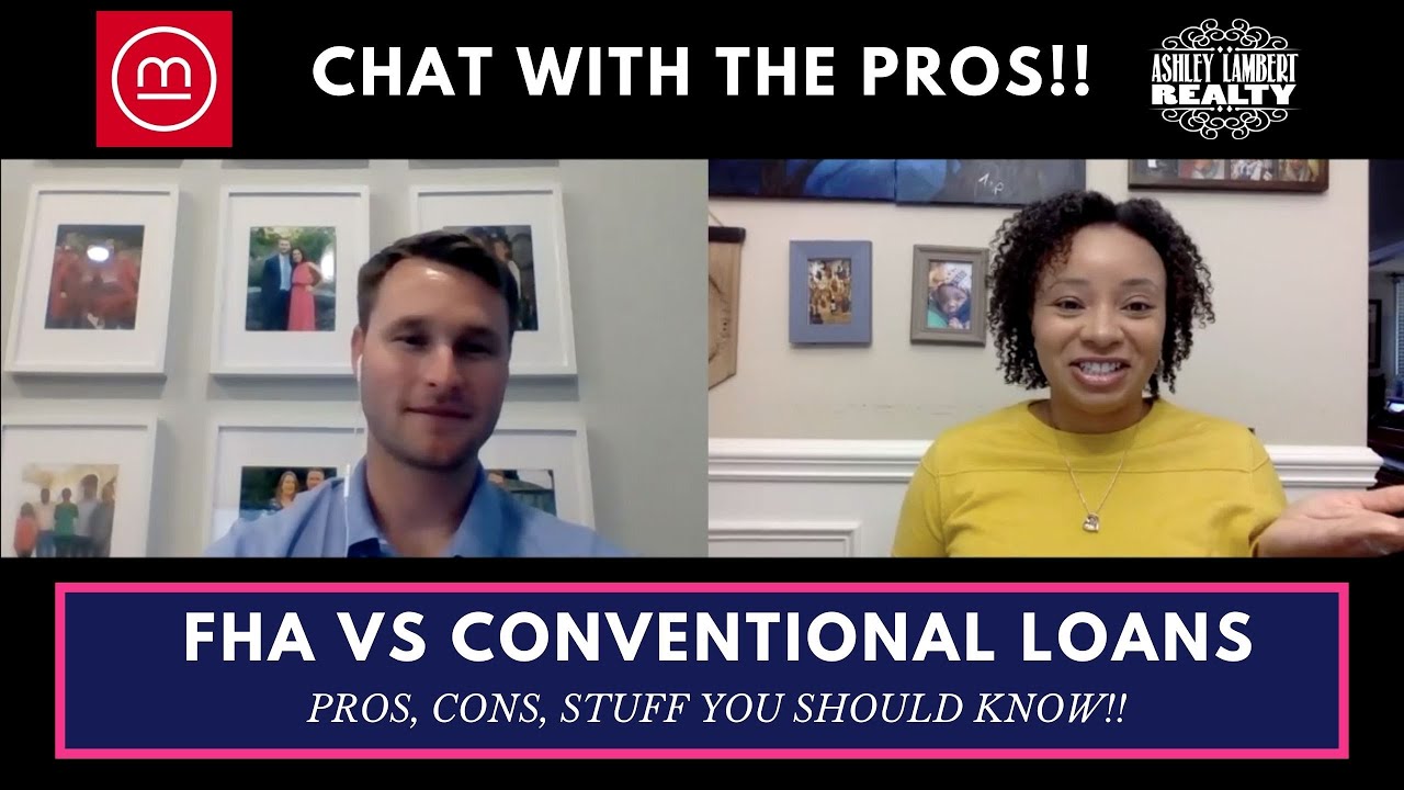 Chat with the Pros: FHA vs Conventional Loans | Qualifying and Selecting a Home Loan #SoldByAshley