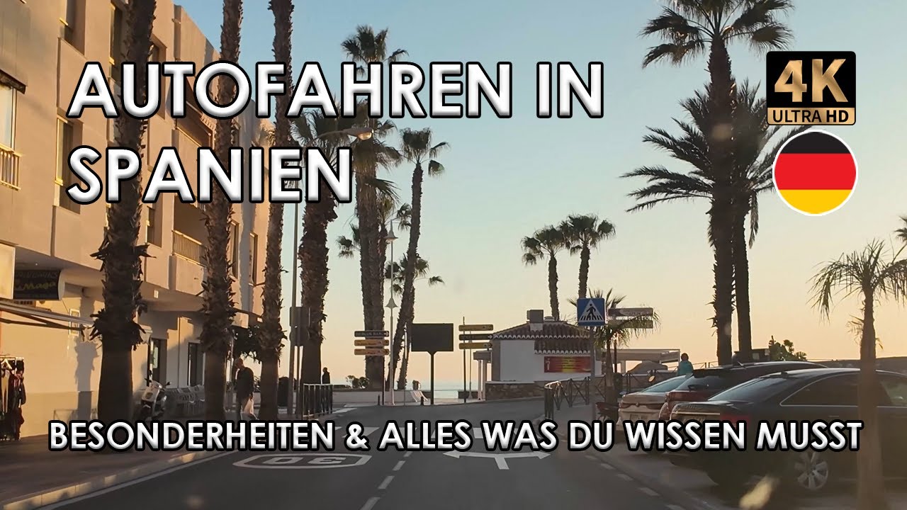Autofahren in Spanien: Besonderheiten und Basics - Alles was Du wissen musst!  [Deutsch/German]