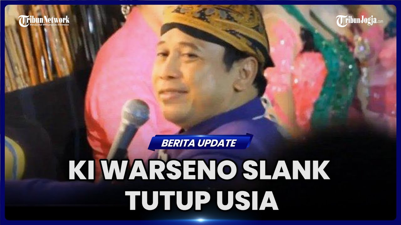 KABAR DUKA, DALANG KONDANG KI WARSENO SLANK MENINGGAL DUNIA