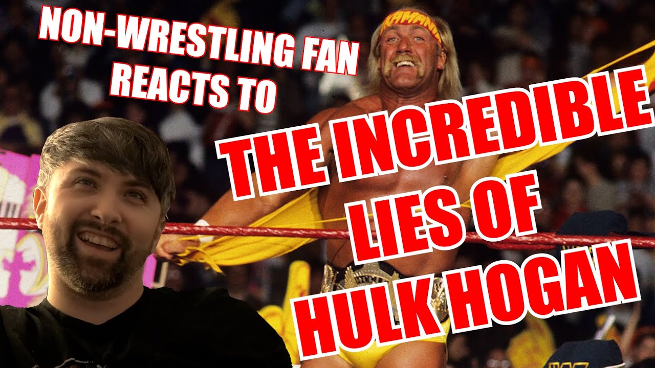 Non-Wrestling Fan Reacts To Hulk Hogan's Insane Lies