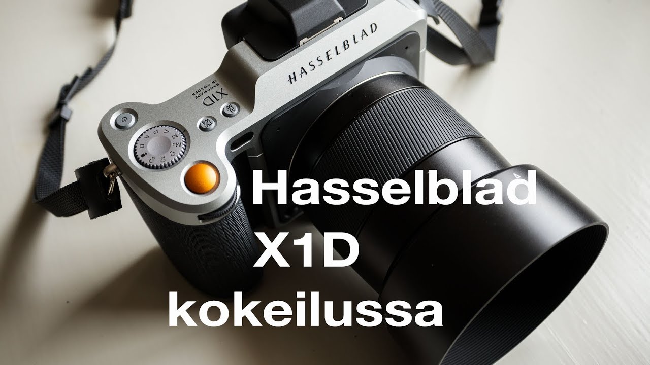 Hasselblad X1D kokeilussa.