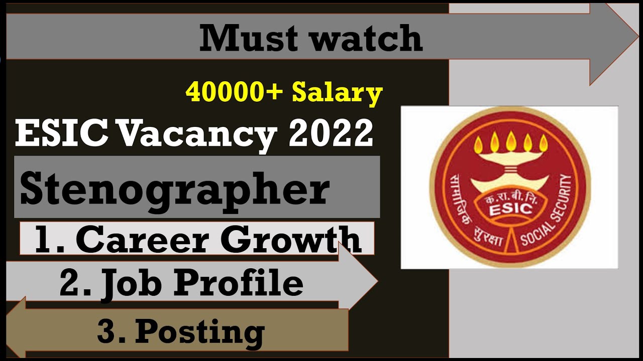 ESIC Stenographer Promotion! Salary! Job Profile! ESIC Recruitment 2021-22! 3800+ vacancy #esicsteno