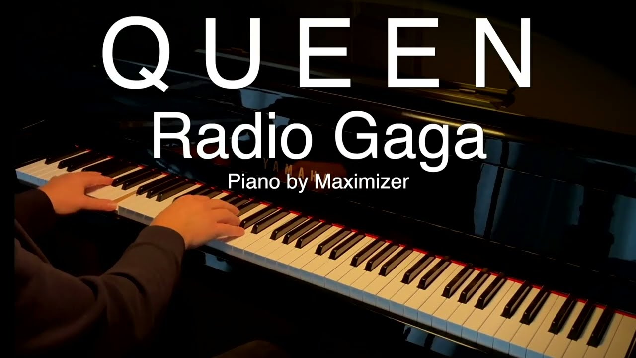 Queen - Radio Gaga - ( Solo Piano Cover) - Maximizer