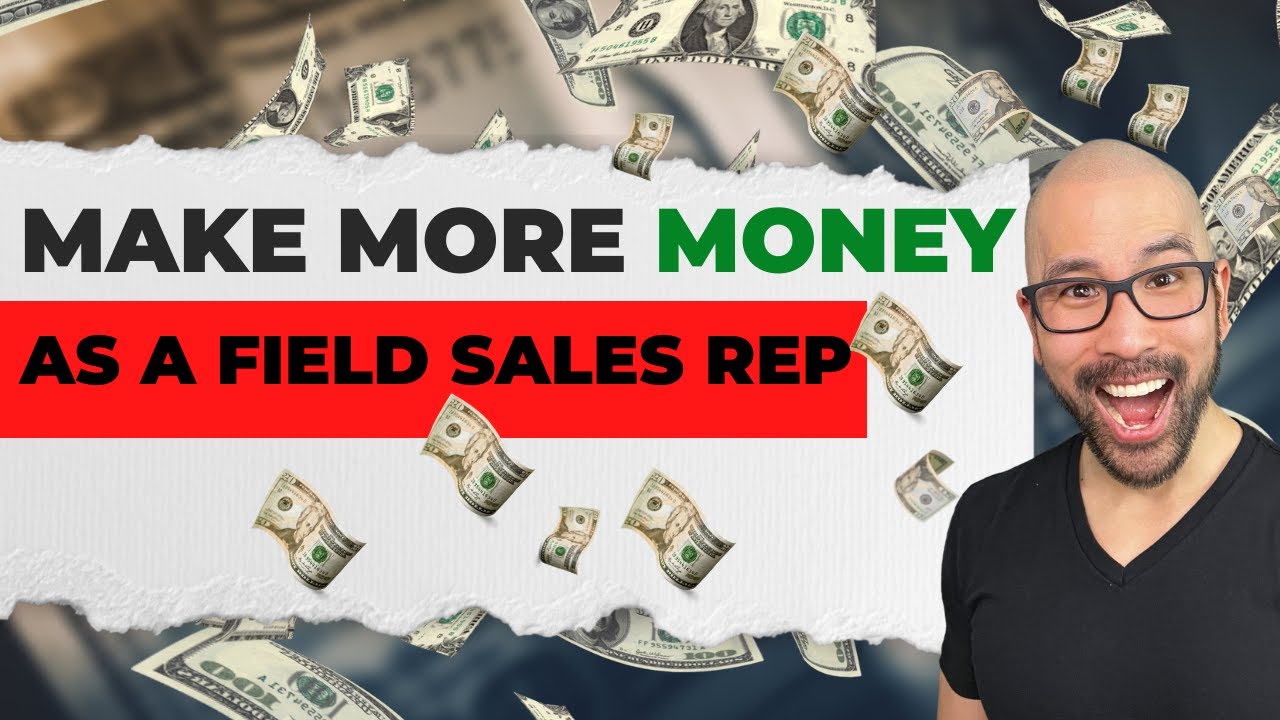 Make More Money As a Field Sales Rep [easy]