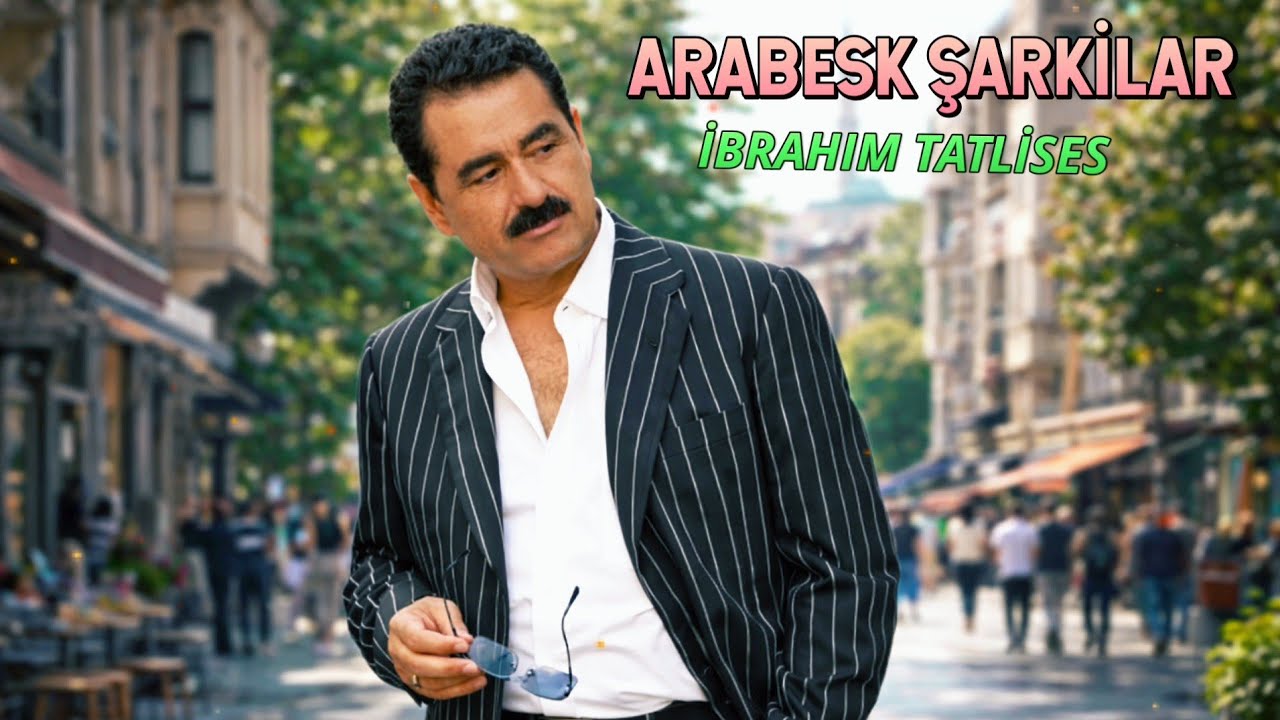 İbrahim Tatlıses - En Güzel Arabesk Şarkıları 2026