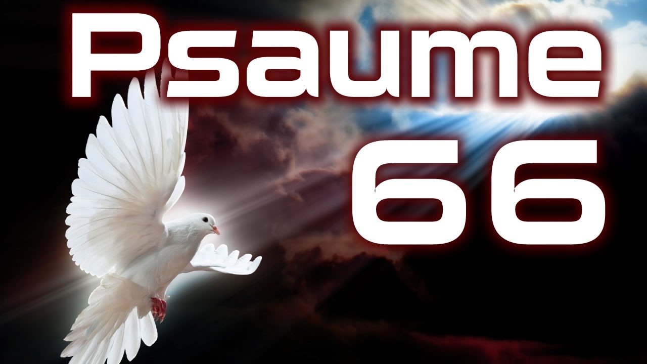 Psaume 66 - Psaumes Chapitre 66 HD.