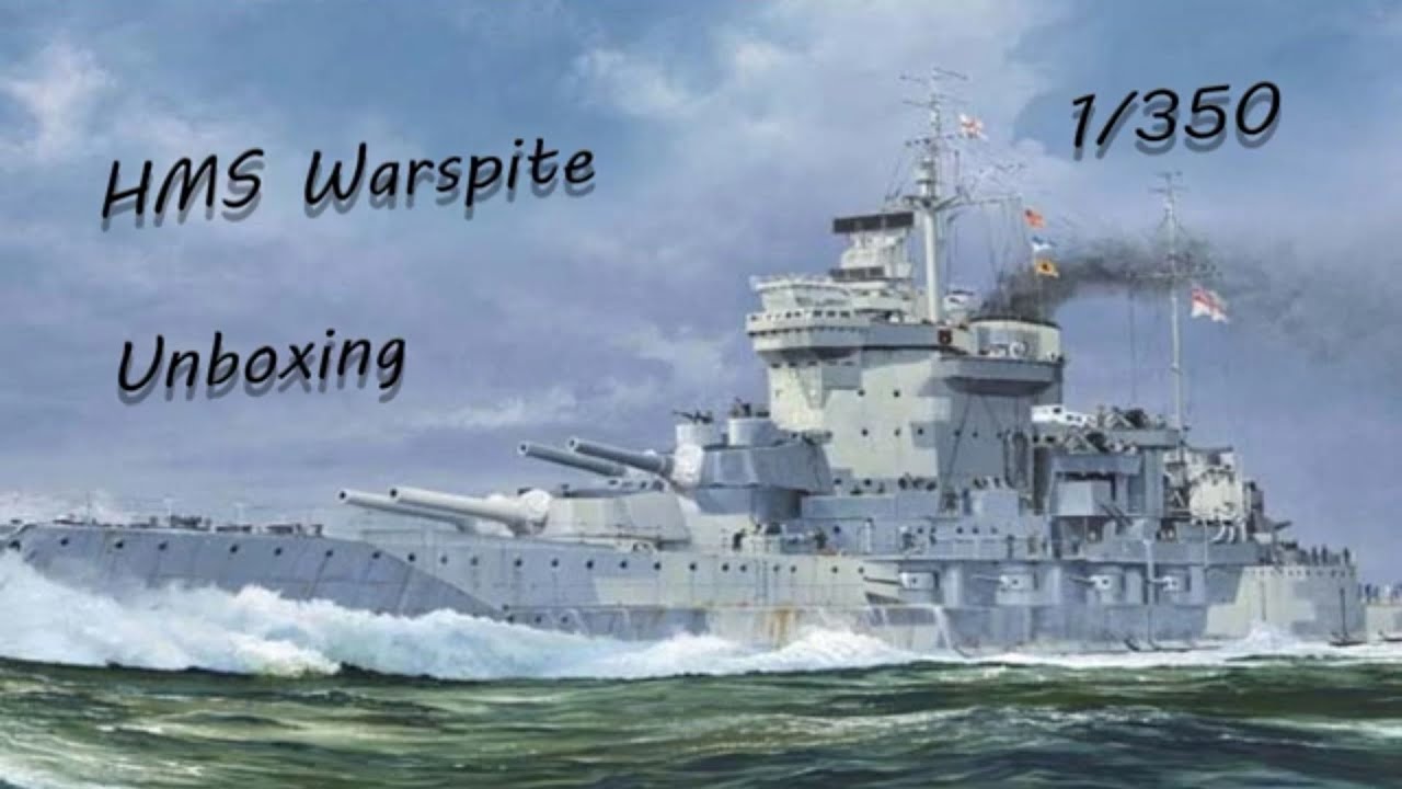 HMS Warspite 1/350 Academy - Unboxing