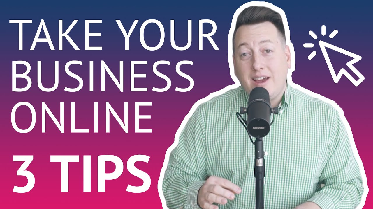 3 Tips To Transition Your Business Online