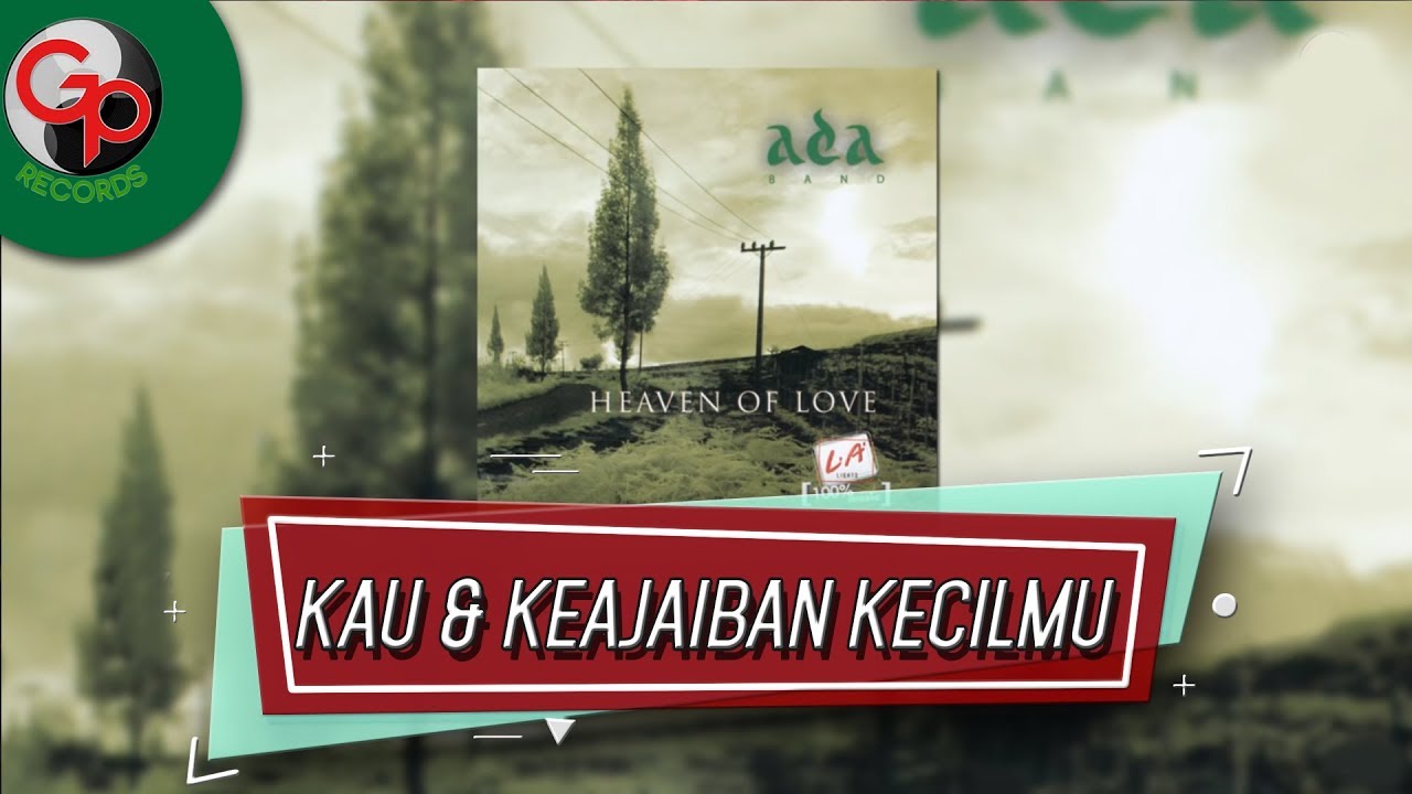 Ada Band - Kau & Keajaiban Kecilmu (Official Lyric)