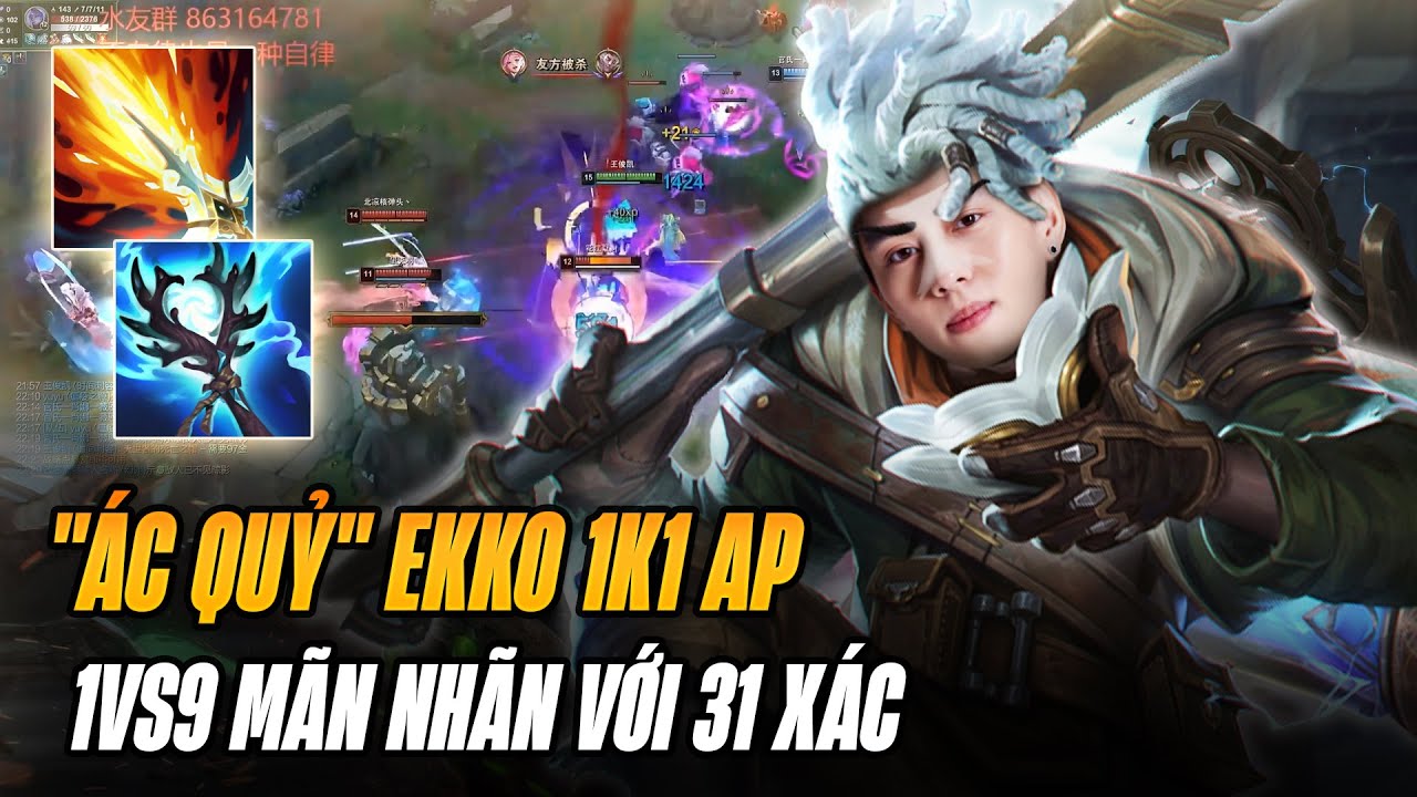 EKKO 1K1 AP TRONG TAY XIAOLAOBAN XỬ LÝ ÁC QUỶ VÀ MÀN 1v9 MÃN NHÃN VỚI 31 KILLS RANK CAO THỦ