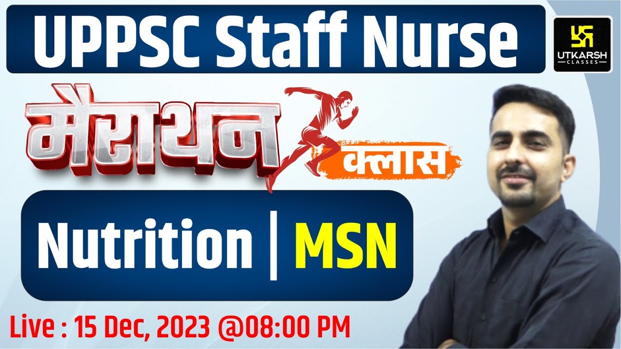 UPPSC Staff Nurse 2023 Maha Marathon Class | Nutrition | MSN | UPPSC Staff Nurse Marathon|Mukesh Sir