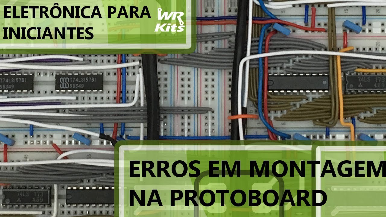 COMO EVITAR ERROS EM MONTAGENS NA PROTOBOARD | Eletrônica para Iniciantes #121
