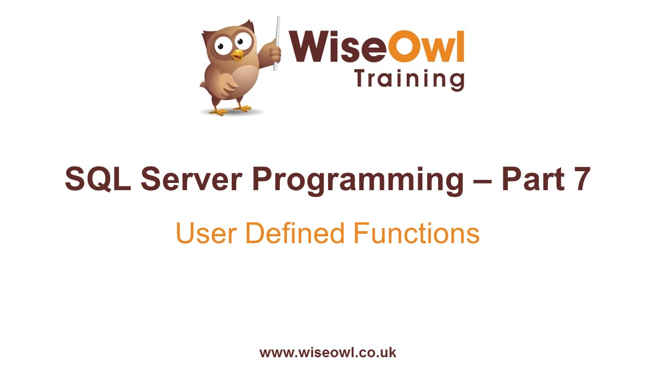 SQL Server Programming Part 7 - User Defined Functions