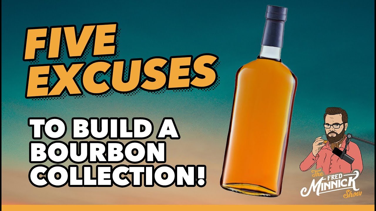 5 Excuses To Start a Bourbon Collection