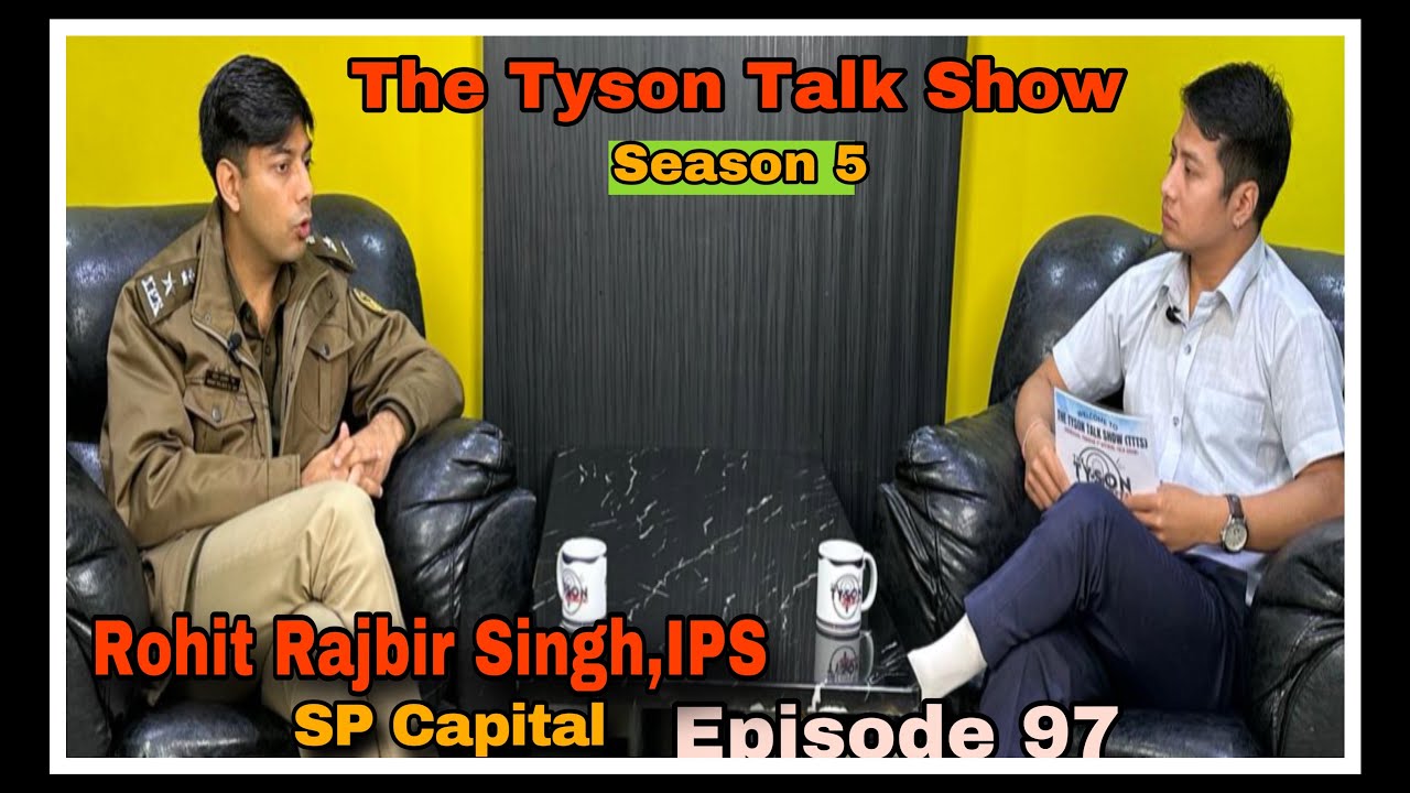 EPISODE 97 || Rohit Rajbir Singh,IPS  #SP #capital #Itanagar #subscribers #ips