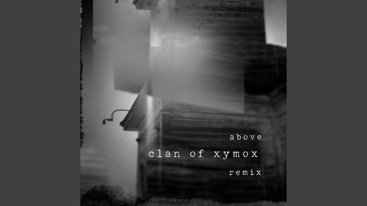 Above (Clan of Xymox Remix)
