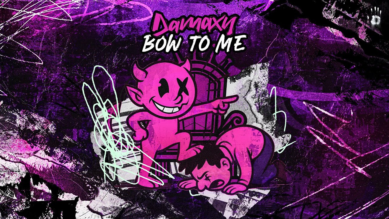 Damaxy - Bow To Me