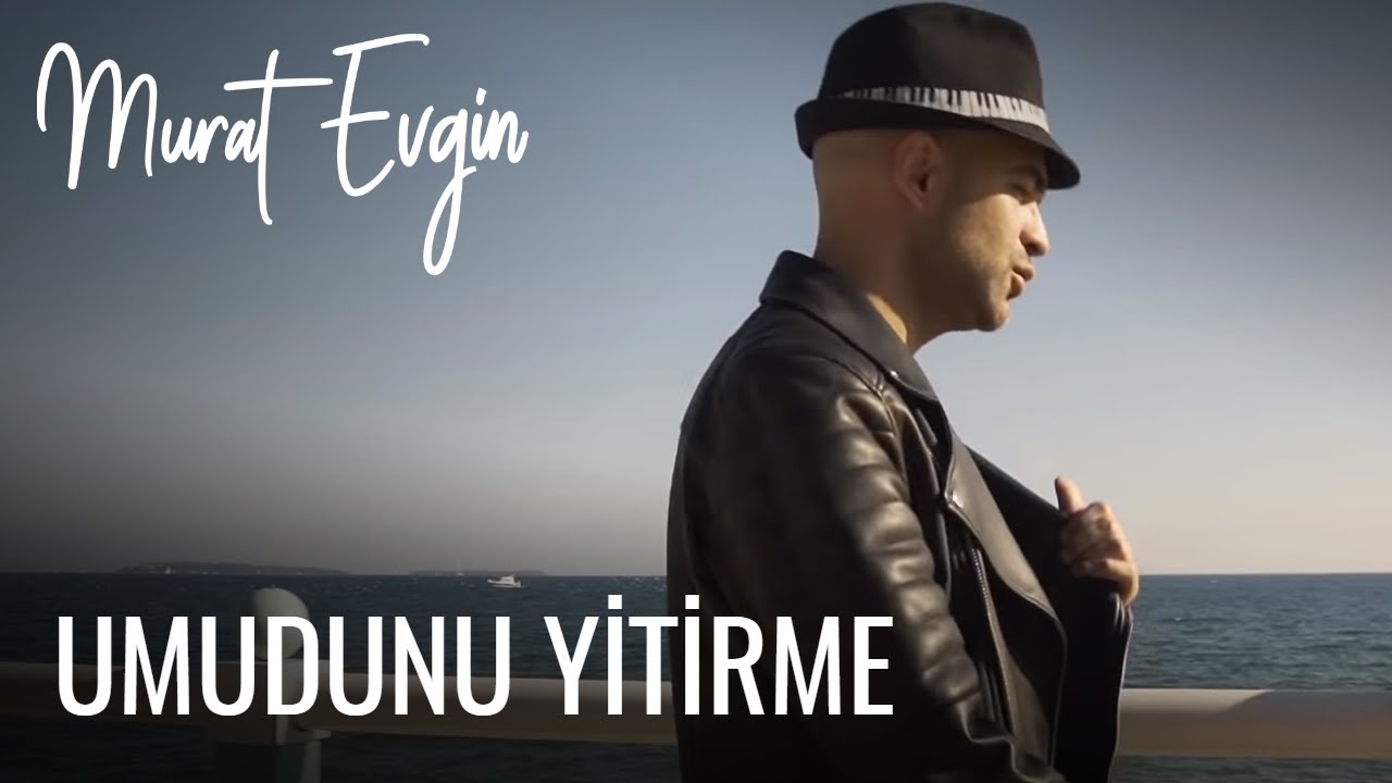 Murat Evgin - Umudunu Yitirme