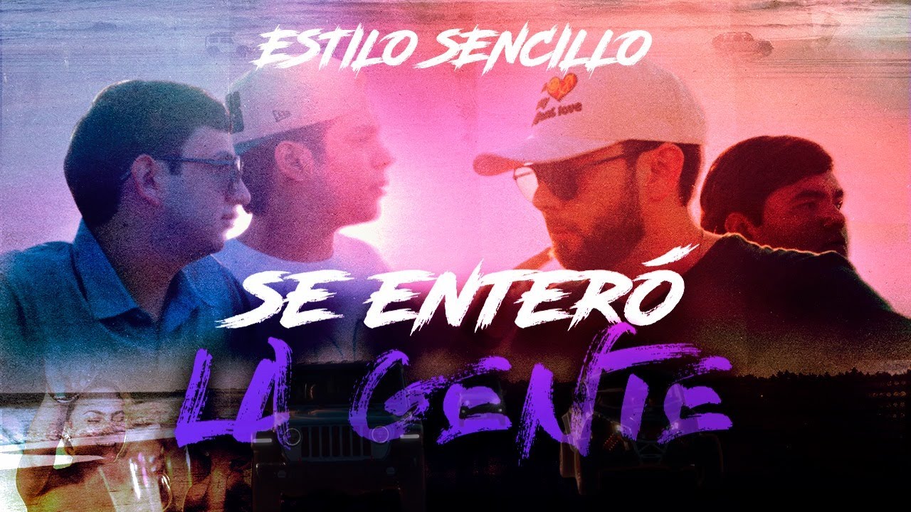 SE ENTERO LA GENTE - ESTILO SENCILLO (VIDEO OFICIAL)
