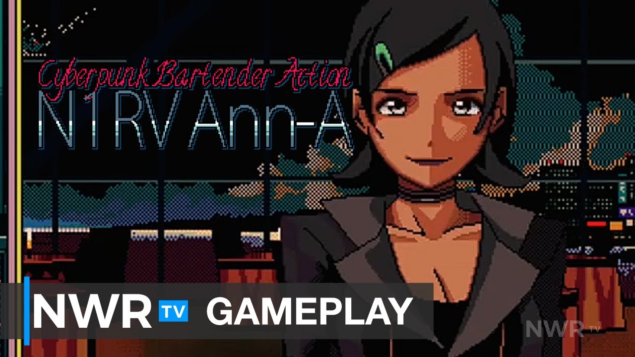 N1RV Ann-A: Cyberpunk Bartender Action (PAX East Demo, PC Version)