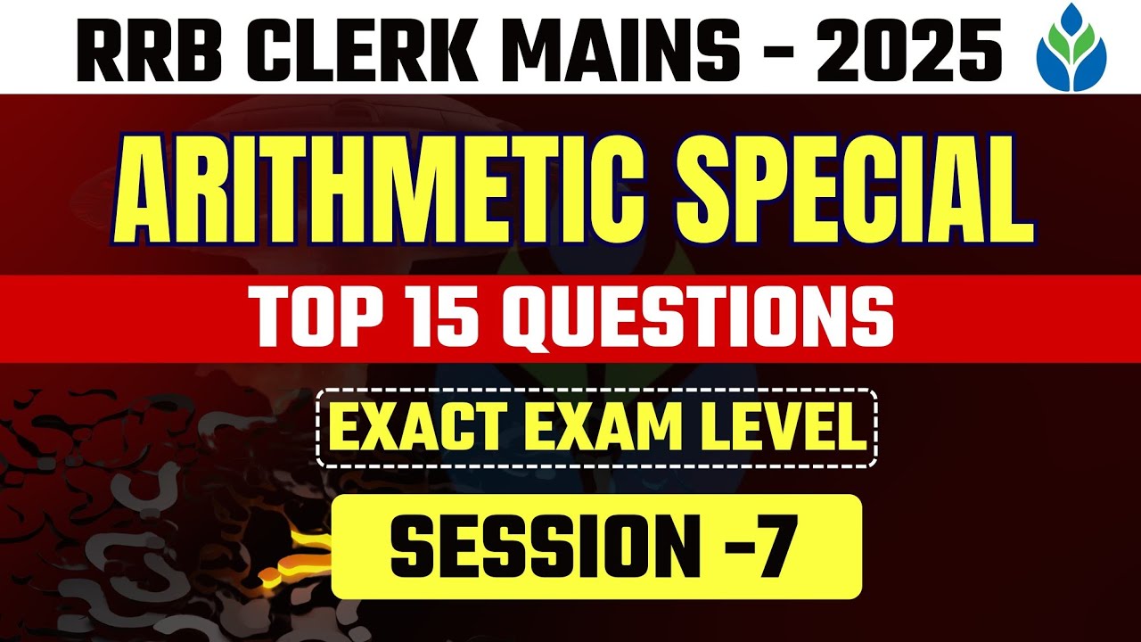 ✅ IBPS RRB Clerk MAINS QUANT - 2025 | Arithmetic Special (15 Qs.) | Exact  Level | Arun Panchal Sir