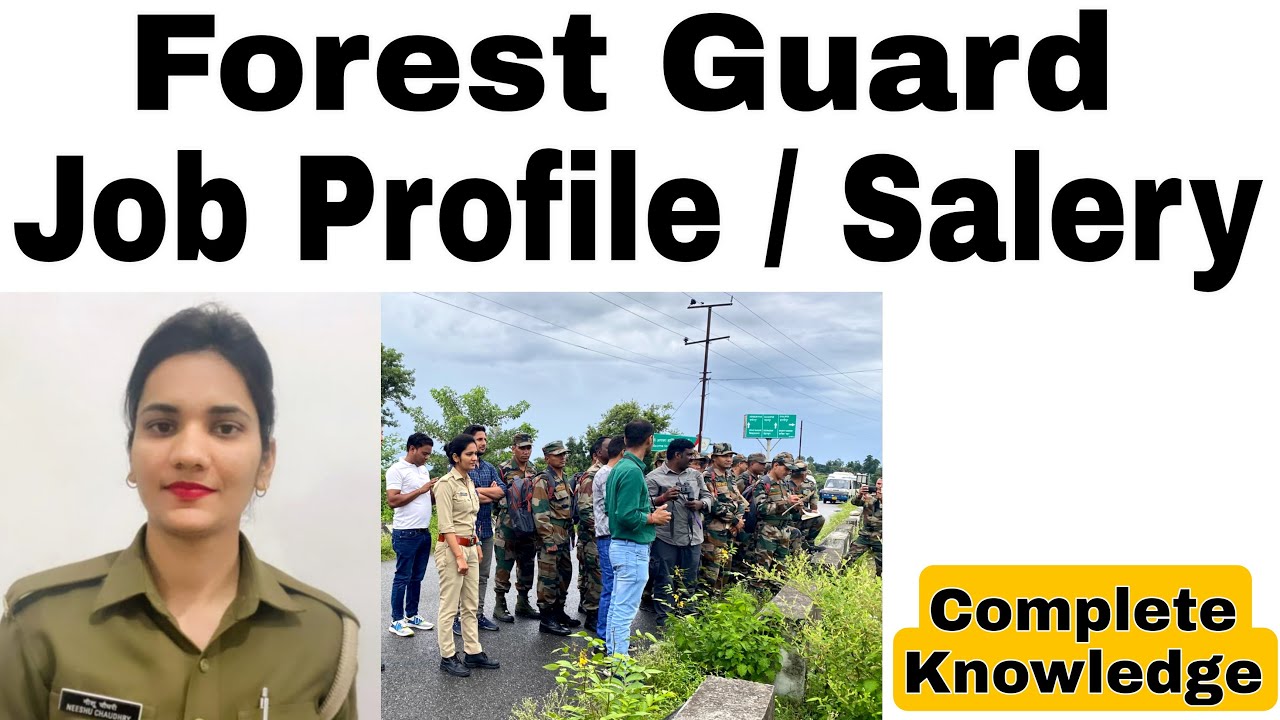 forest guard job profile / forest guard job details / forest guard salary