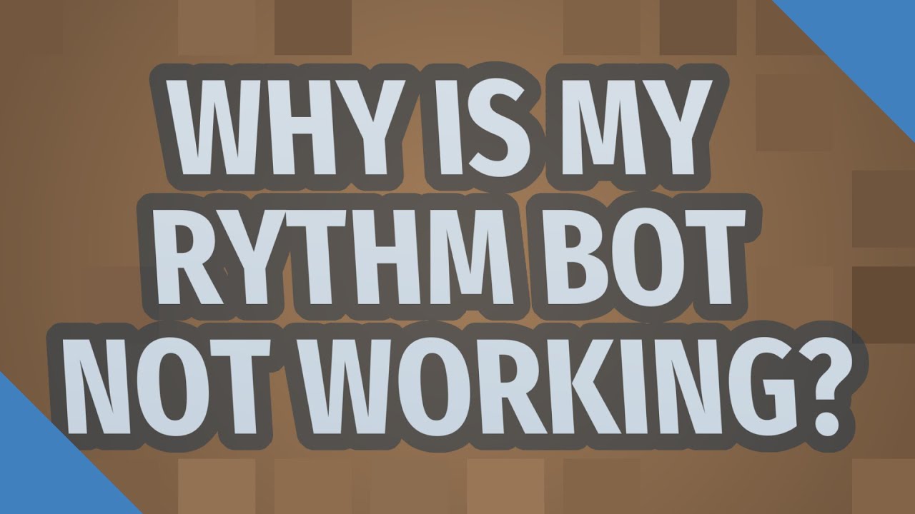 Why is my rythm bot not working?