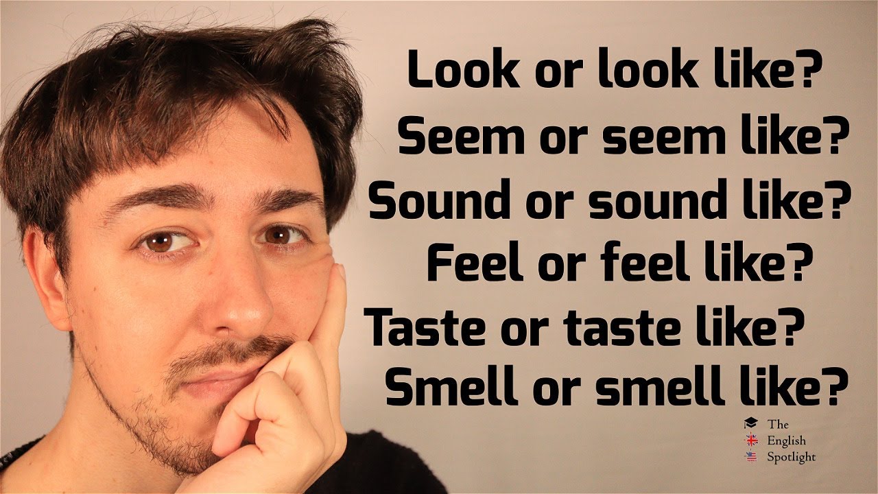 Diferencia Look, look like, seem, seem like, feel, feel like / Gramática.