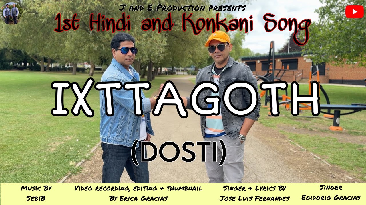 New Konkani & Hindi Song 2025 | ‘IXTTAGOTH’ | Egidorio Gracias | Jose Luis Fernandes 