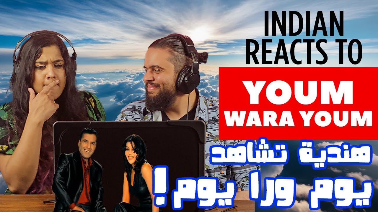 INDIAN'S REACTION to Youm Wara Youm - Samira Said ft. Cheb Mami هندية تشاهد أغنية يوم ورا يوم