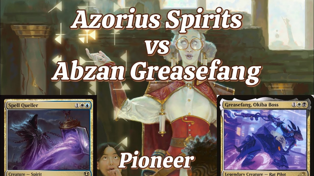Azorius Spirits vs Abzan Greasefang [Pioneer]
