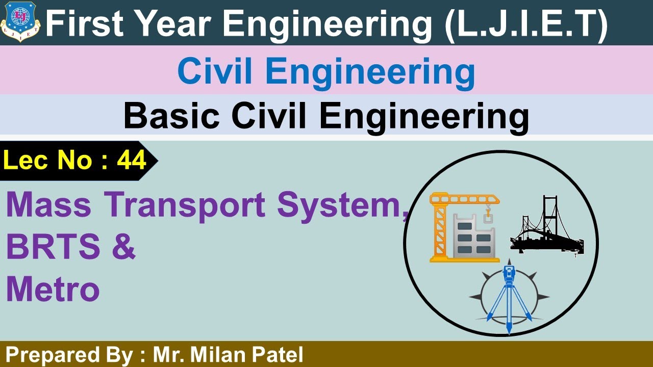 Lec-44_Mass Transport System, BRTS & Metro | Basic Civil Engineering | First Year Engineering