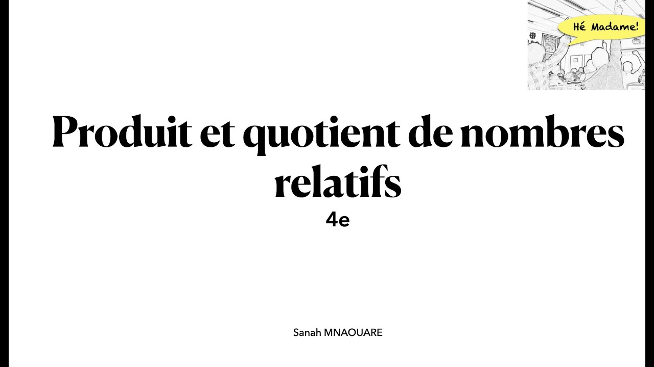 Produit et quotient de nombres relatifs