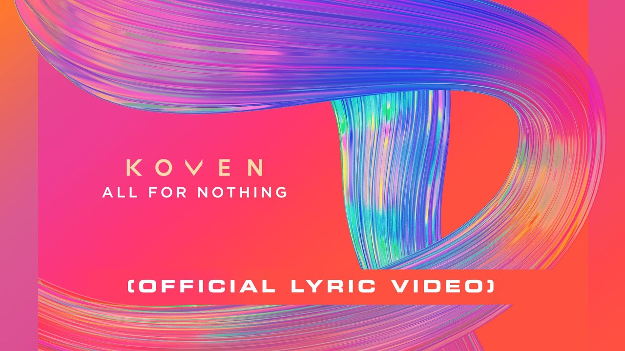 Koven - All For Nothing (Official Lyric Video)