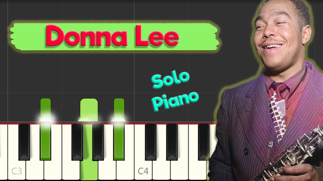 Charlie Parker - Donna Lee - Jazz Piano Tutorial (for Solo piano FAST and SLOW versions)