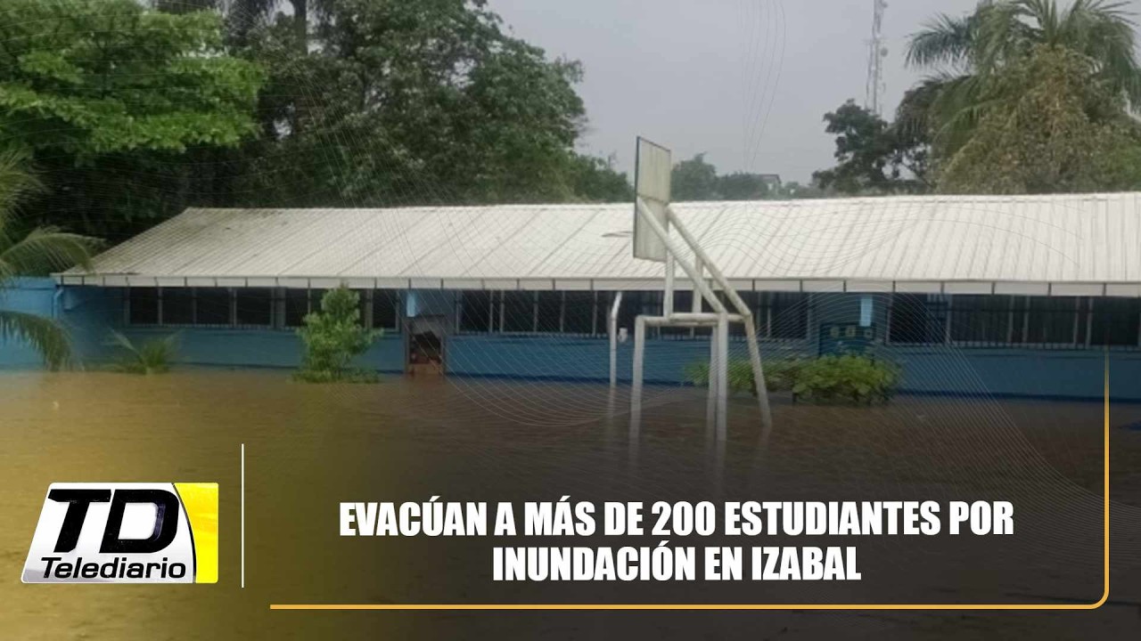 Evacúan a más de 200 estudiantes por inundación en Izabal