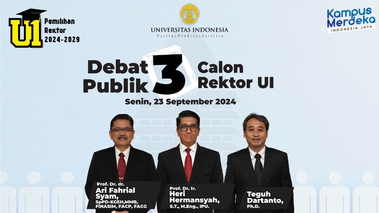 DEBAT PUBLIK 3 CALON REKTOR UNIVERSITAS INDONESIA PERIODE 2024-2029