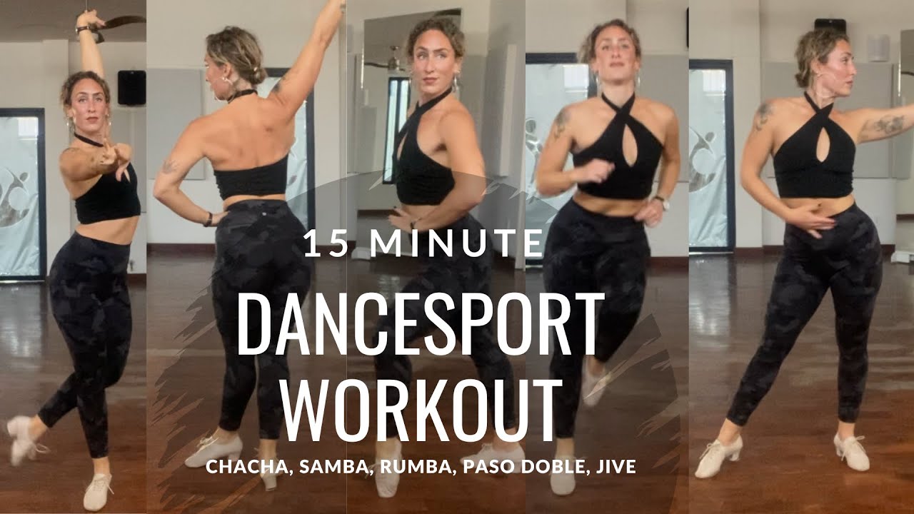 15 Minute Dancesport Workout - ChaCha, Samba, Rumba, Paso Doble, & Jive