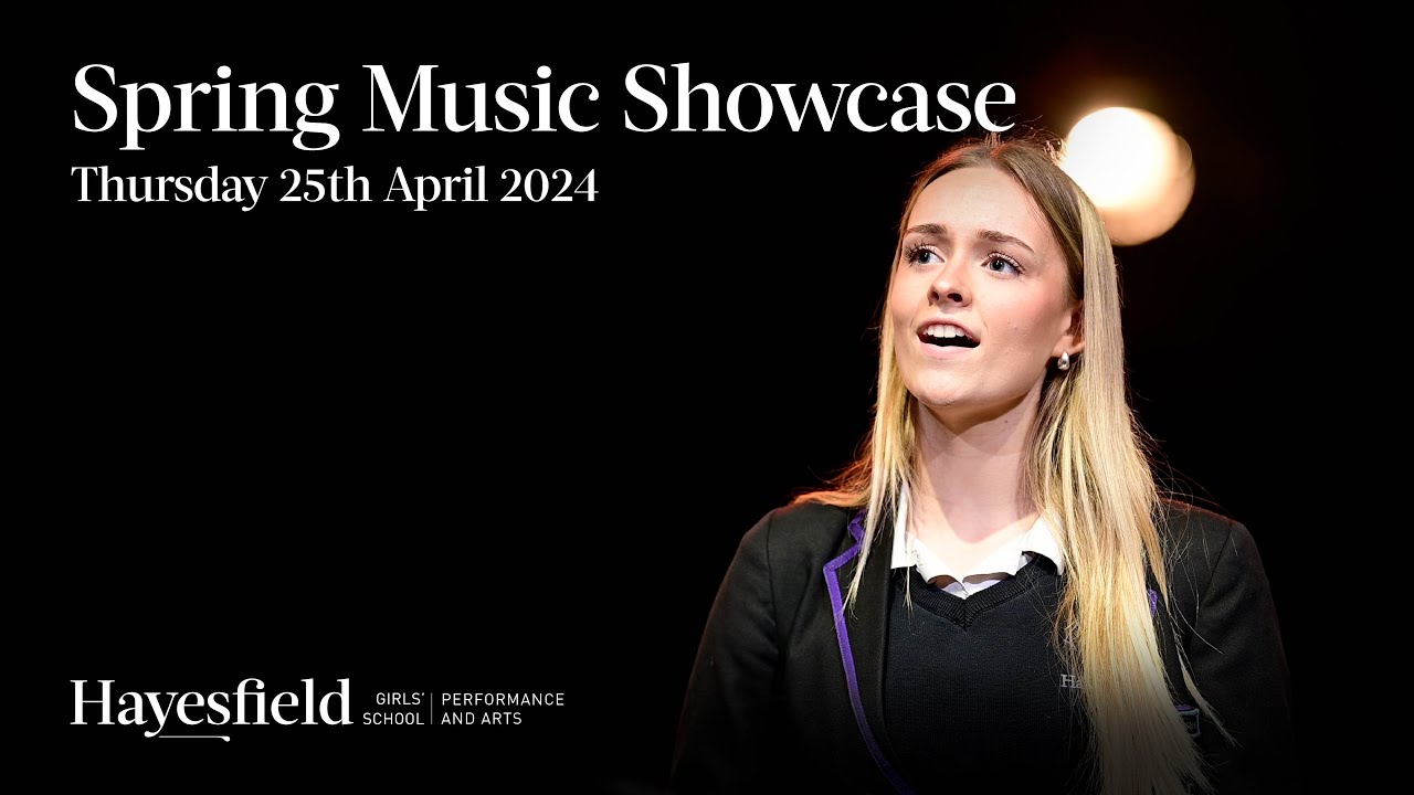 Spring Music Showcase 2024 | Hayesfield Girls' School