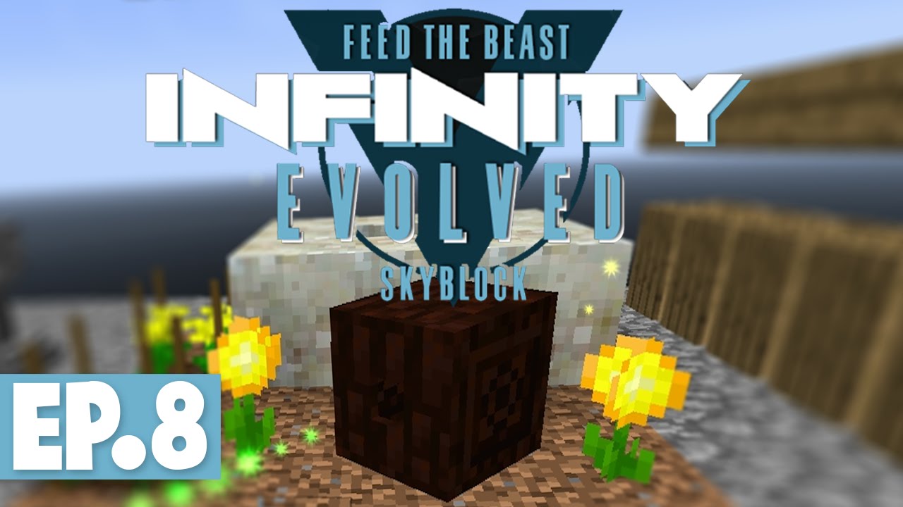 FTB INFINITY EVOLVED SKYBLOCK - STORAGE DRAWERS & EARLY GAME BOTANIA! #8 [Modded FTB Skyblock]